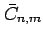 $ \bar{C}_{n,m}$