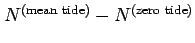 $\displaystyle N^{\mathrm{(mean tide)}} - N^{\mathrm{(zero tide)}}$