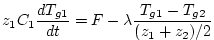 $\displaystyle z_{1}C_{1}\frac{dT_{g1}}{dt}=F-\lambda \frac{T_{g1}-T_{g2}}{(z_{1}+z_{2})/2}$