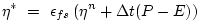 $\displaystyle \eta^* ~ = ~ \epsilon_{fs} \left( \eta^{n} + \Delta t (P-E) \right)$
