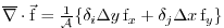 $ \overline{\nabla}\cdot \vec{\mathrm{f}} =
\frac{1}{\cal A} \{ \delta_i \Delta y \, \mathrm{f}_x
+ \delta_j \Delta x \, \mathrm{f}_y \} $