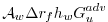 $\displaystyle {\cal A}_w \Delta r_f h_w G_u^{adv}$