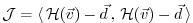 $ {\cal J} = \langle \, {\cal H}(\vec{v}) - \vec{d} \, ,
\, {\cal H}(\vec{v}) - \vec{d} \, \rangle $