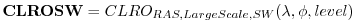 $\displaystyle {\bf CLROSW} = CLRO_{RAS,Large Scale,SW}(\lambda, \phi, level )
$