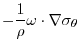 $\displaystyle -\frac{1}{\rho} \omega\cdot\nabla\sigma_\theta$