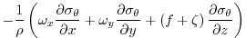 $\displaystyle -\frac{1}{\rho}\left(\omega_x \frac{\partial \sigma_\theta}{\part...
...ial y} +
\left(f+\zeta\right) \frac{\partial \sigma_\theta}{\partial z}\right)$