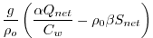 $\displaystyle \frac{g}{\rho_o}\left( \frac{\alpha Q_{net}}{C_w} - \rho_0\beta S_{net}\right)$