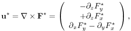 $\displaystyle \bf {u}^\star = \nabla \times \bf {F}^\star = \left( \begin{array...
...z F_x^\star \\ \partial_x F_y^\star - \partial_y F_x^\star \end{array} \right),$