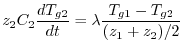 $\displaystyle z_{2}C_{2}\frac{dT_{g2}}{dt}=\lambda \frac{T_{g1}-T_{g2}}{(z_{1}+z_{2})/2}$