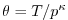 $ \theta = T/p^\kappa$