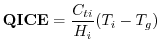 $\displaystyle {\bf QICE} = \frac{C_{ti}}{H_i} (T_i-T_g)
$