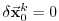 $ \delta\ensuremath{\vec{\mathbf{x}}}^{k}_{0} = 0$