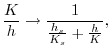 $\displaystyle \frac{K}{h} \rightarrow \frac{1}{\frac{h_{s}}{K_{s}}+\frac{h}{K}},$