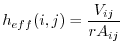 $\displaystyle h_{eff}(i,j) = \frac{V_{ij}}{rA_{ij}}$