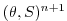 $ (\theta,S)^{n+1}$