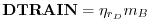 $\displaystyle {\bf DTRAIN} = \eta_{r_D}m_B
$