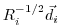 $ R_i^{-1/2} \vec{d}_i$