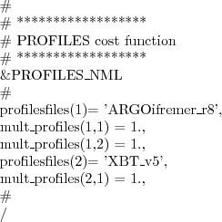 \begin{table}\begin{tabbing}
\char93 \\
\char93 ******************\\
\char93 ...
...5',\\
mult\_profiles(2,1) = 1.,\\
\char93 \\
/\\
\end{tabbing}
\end{table}