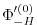 $ \Phi_{-H}'^{(0)}$