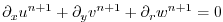 $\displaystyle \partial_x u^{n+1} + \partial_y v^{n+1} + \partial_r w^{n+1} = 0$