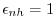 $ \epsilon_{nh}=1$