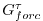 $ G_{forc}^\tau$