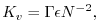 $\displaystyle K_{v}=\Gamma \epsilon N^{-2},$