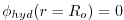 $ \phi _{hyd}(r=R_{o})=0$