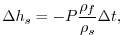 $\displaystyle \Delta h_s = -P \frac{\rho_f}{\rho_s} \Delta t,
$