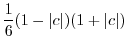 $\displaystyle \frac{1}{6} ( 1 - \vert c\vert ) ( 1 + \vert c\vert )$