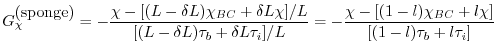 $\displaystyle G_{\chi}^{\mbox{(sponge)}} =
- \frac{\chi - [( L - \delta{L} ) \...
...}
= - \frac{\chi - [( 1 - l ) \chi_{BC} + l\chi]}
{[(1-l)\tau_{b}+l\tau_{i}]}
$