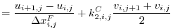 $\displaystyle = \frac{u_{i+1,j}-u_{i,j}}{\Delta{x}_{i,j}^{F}} + k_{2,i,j}^{C}\frac{v_{i,j+1}+v_{i,j}}{2}$