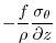 $\displaystyle -\frac{f}{\rho}\frac{\sigma_\theta}{\partial z}$