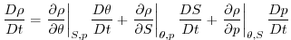 $\displaystyle \frac{D\rho }{Dt}=\left. \frac{\partial \rho }{\partial \theta }\...
...}+\left. \frac{\partial \rho }{\partial p}\right\vert _{\theta ,S}\frac{Dp}{Dt}$