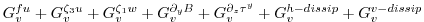 $\displaystyle G_v^{fu} + G_v^{\zeta_3 u} + G_v^{\zeta_1 w} + G_v^{\partial_y B}
+ G_v^{\partial_z \tau^y} + G_v^{h-dissip} + G_v^{v-dissip}$