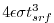 $\displaystyle 4 \epsilon \sigma t_{srf}^3$