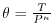 $ \theta = {T \over P^{\kappa}}$
