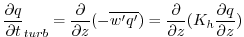 $\displaystyle {{\partial q \over {\partial t}}}_{turb} = {{\partial \over {\par...
...})}
= {{\partial \over {\partial z}} }{(K_h {\partial q \over {\partial z}})}
$