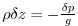 $ \rho \delta z = -{\delta p \over g} $