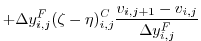 $\displaystyle + \Delta{y}_{i,j}^{F}(\zeta - \eta)^{C}_{i,j} \frac{v_{i,j+1}-v_{i,j}}{\Delta{y}_{i,j}^{F}}$