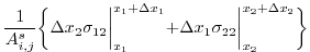 $\displaystyle \frac{1}{A_{i,j}^s} \biggl\{ \Delta{x}_2\sigma_{12}\biggl\vert _{...
...1}} + \Delta{x}_1\sigma_{22}\biggl\vert _{x_{2}}^{x_{2}+\Delta{x}_{2}} \biggr\}$