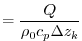 $\displaystyle = \frac{Q}{\rho_{0} c_{p} \Delta{z}_{k}}$