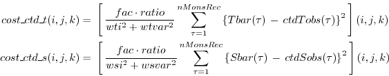 \begin{displaymath}\begin{split}cost\_ctd\_t(i,j,k) & = \, \left[ \, \frac{fac \...
... - \, ctdSobs(\tau) \right\}^2 \, \right](i,j,k) \\ \end{split}\end{displaymath}