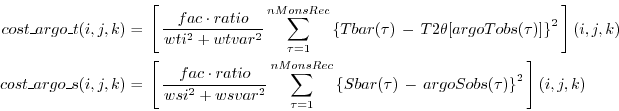 \begin{displaymath}\begin{split}cost\_argo\_t(i,j,k) & = \, \left[ \, \frac{fac ...
...- \, argoSobs(\tau) \right\}^2 \, \right](i,j,k) \\ \end{split}\end{displaymath}