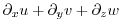 $\displaystyle \partial_x u + \partial_y v + \partial_z w$
