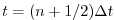 $ t=(n+1/2)\Delta t$