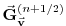 $\displaystyle \vec{\bf G}_{\vec{\bf v}}^{(n+1/2)}$