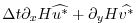 $\displaystyle \Delta t
\partial_x H \widehat{u^{*}}
+ \partial_y H \widehat{v^{*}}$