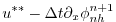 $\displaystyle u^{**} - \Delta t \partial_x \phi_{nh}^{n+1}$