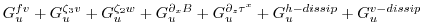 $\displaystyle G_u^{fv} + G_u^{\zeta_3 v} + G_u^{\zeta_2 w} + G_u^{\partial_x B}
+ G_u^{\partial_z \tau^x} + G_u^{h-dissip} + G_u^{v-dissip}$